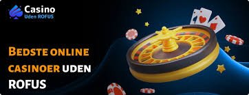 Online Casinoer Uden ROFUS - Spil uden Bekymringer -231523026