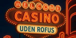 Bedste Casino Uden ROFUS - Din Guide til Udenlandske Spillemuligheder
